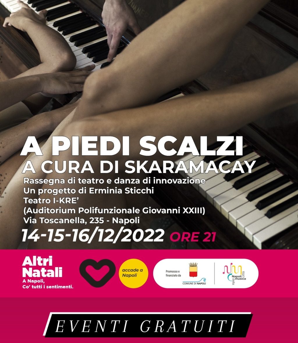 Danza, al via “A piedi scalzi”, la rassegna di Skaramacay al Teatro I-krè di Chiaiano